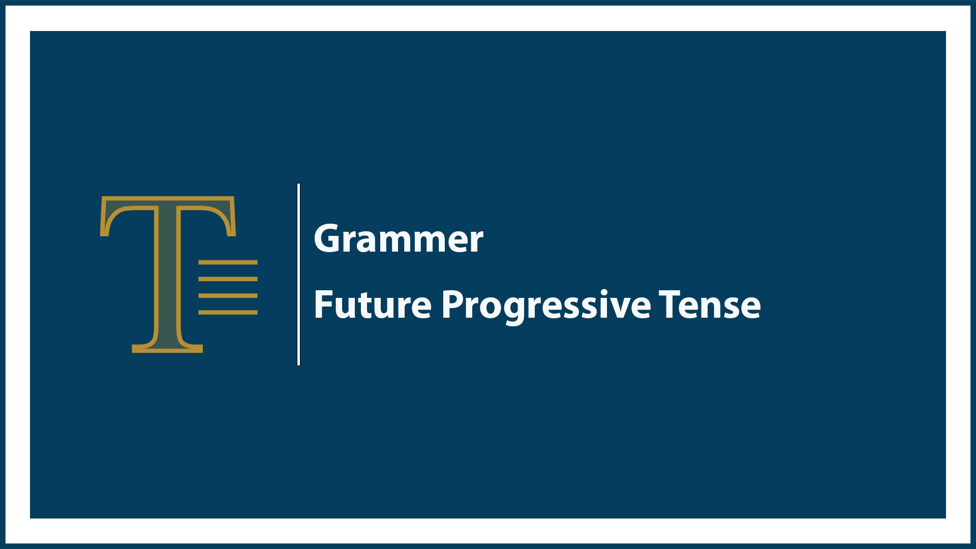 Future Progressive Tense
